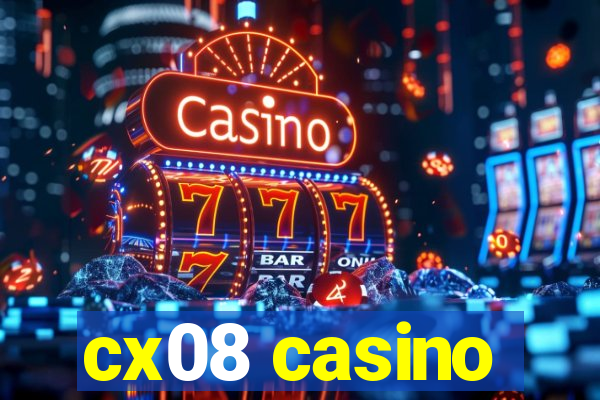 cx08 casino